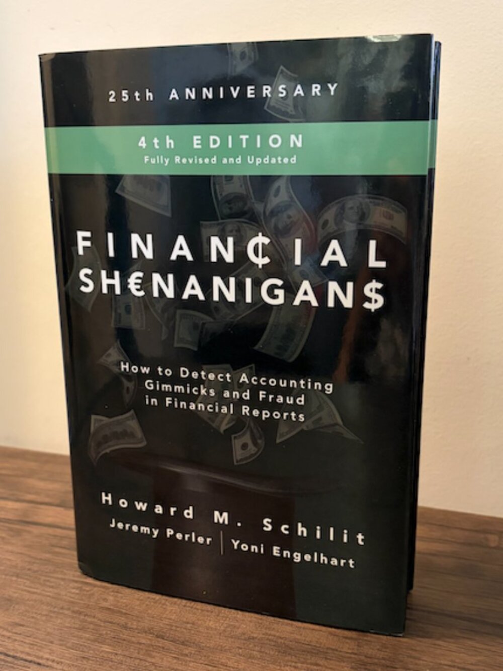 Financial Shenanigans, Fourth Edition: How to Detect Accounting Gimmicks and